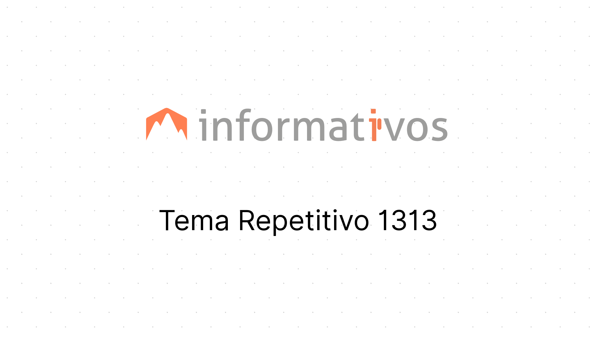 Tema repetitivo 1313 stj